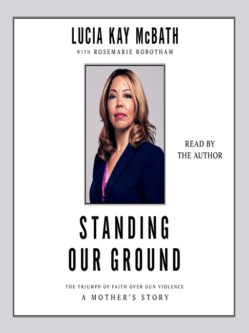 Title details for Standing Our Ground by Lucy McBath - Available